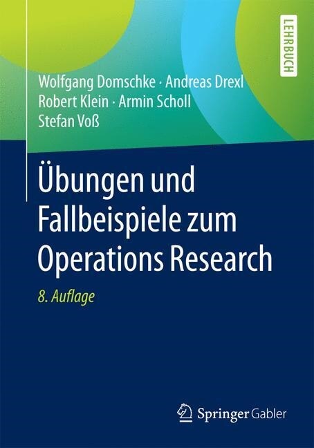 ?ungen Und Fallbeispiele Zum Operations Research (Paperback, 8, 8., Aktualisier)
