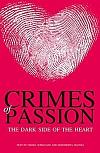 Crimes of Passion: The Dark Side of the Heart (Hardcover)