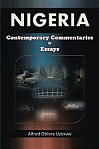 Nigeria: Contemporary Commentaries & Essays (Paperback)