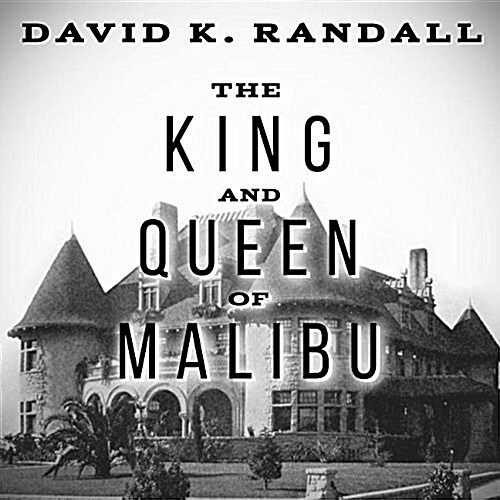 The King and Queen of Malibu: The True Story of the Battle for Paradise (Audio CD)