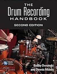 The Drum Recording Handbook: Second Edition (Paperback, 2)