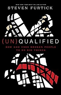 (Un)Qualified: How God Uses Broken People to Do Big Things (Audio CD)