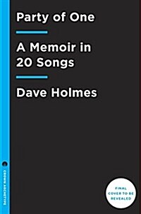 Party of One: A Memoir in 21 Songs (Hardcover)