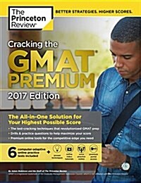 Cracking the GMAT Premium Edition with 6 Computer-Adaptive Practice Tests (Paperback, 2017)