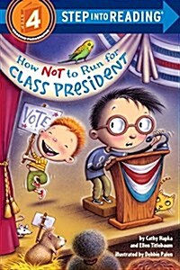 How Not to Run for Class President (Library Binding)