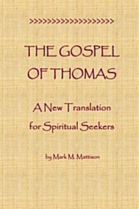 The Gospel of Thomas: A New Translation for Spiritual Seekers (Paperback)