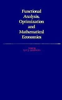 Functional Analysis, Optimization, and Mathematical Economics: A Collection of Papers Dedicated to the Memory of Leonid Vitalevich Kantorovich (Hardcover)