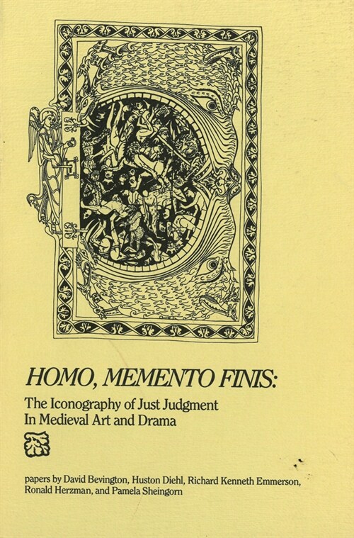 Homo, Memento Finis: The Iconography of Just Judgement in Medieval Art and Drama (Hardcover)