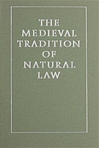 Medieval Tradition of Natural Law (Paperback)