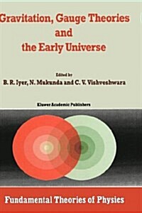 Gravitation, Gauge Theories and the Early Universe (Hardcover)
