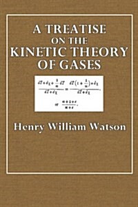 A Treatise on the Kinetic Theory of Gases (Paperback, 2nd)