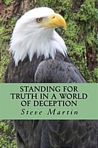 Standing for Truth in a World of Deception: Now Think on This - Book 3 (Paperback)