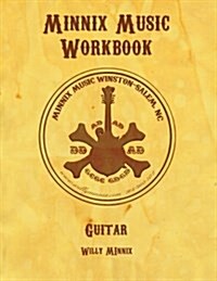 Minnix Music Workbook Guitar: Guitar Workbook (Paperback)