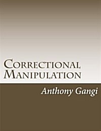 Correctional Manipulation (Paperback)