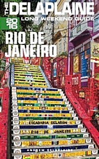 Rio de Janeiro - The Delaplaine 2016 Long Weekend Guide (Paperback)