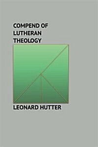 Compend of Lutheran Theology (Paperback)