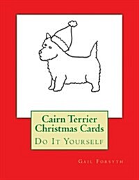 Cairn Terrier Christmas Cards: Do It Yourself (Paperback)