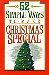 52 Simple Ways to Make Christmas Special (Paperback)