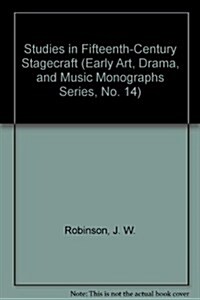 Studies in Fifteenth-Century Stagecraft (Hardcover)