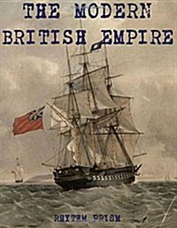The Modern British Empire: A Brief History (Paperback)