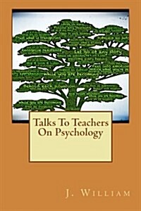 Talks to Teachers on Psychology (Paperback)