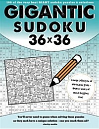 Gigantic Sudoku 36x36: 100 of the Very Best Giant Sudoku Puzzles and Solutions (Paperback)