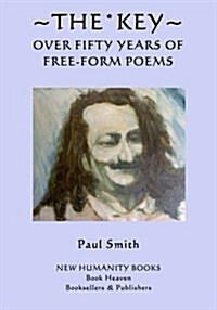 The Key: Over Fifty Years of Free-Form Poems (Paperback)