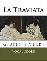 La Traviata - Vocal Score (Italian and English): Schirmer Edition (Paperback)