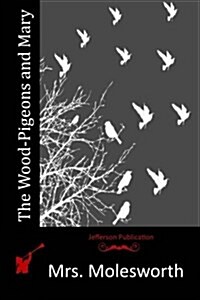 The Wood-pigeons and Mary (Paperback)