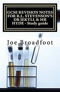 Gcse Revision Notes for R.L. Stevensons Dr Jekyll & MR Hyde - Study Guide: All Chapters, Page-By-Page Analysis (Paperback)