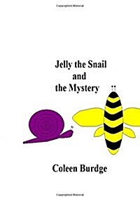 Jelly the Snail and the Mystery (Paperback)