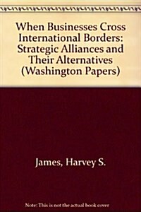 When Businesses Cross International Borders (Paperback)