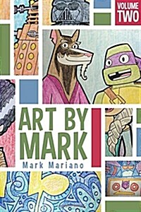 Art by Mark Volume 2 (Paperback)