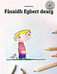 F?aidh Egbert dearg: Childrens Picture Book/Coloring Book (Scottish Gaelic Edition) (Paperback)
