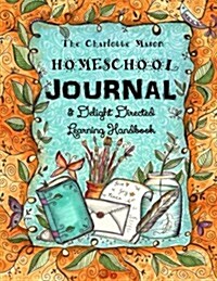 The Charlotte Mason Homeschool Journal (Paperback)