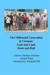 The Millennial Generation in Vietnam: Lock and Load, Rock and Roll (Paperback)