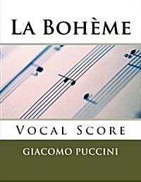 La Boheme - Vocal Score (Italian and English): Ricordi Edition (Paperback)
