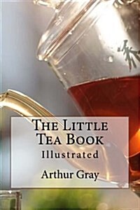 The Little Tea Book: Illustrated (Paperback)
