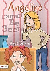 Angeline Cannot Be Seen (Paperback)
