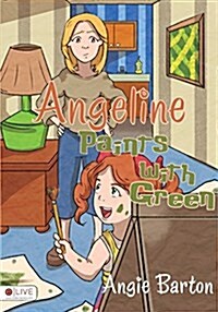 Angeline Paints With Green (Paperback)