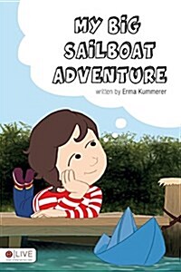 My Big Sailboat Adventure (Paperback)