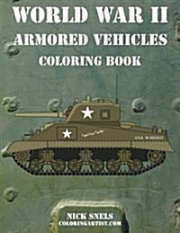 World War II Armored Vehicles Coloring Book (Paperback, CLR, Large Print)