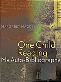 One Child Reading: My Auto-Bibliography (Paperback)