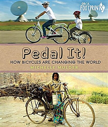Pedal It!: How Bicycles Are Changing the World (Paperback)