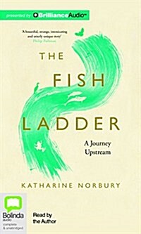 The Fish Ladder: A Journey Upstream (Audio CD)