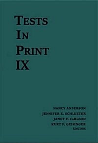 Tests in Print IX: An Index to Tests, Test Reviews, and the Literature on Specific Tests (Hardcover)