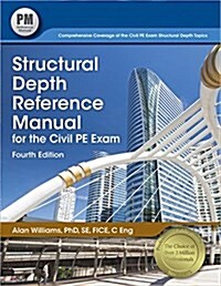 Structural Depth Reference Manual for the Civil PE Exam (Paperback, 4)