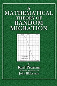 A Mathematical Theory of Random Migration (Paperback)