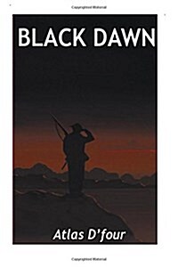 Black Dawn.: The Fuhrer Has Decided. (Paperback)