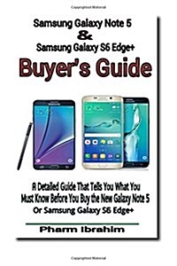 Samsung Galaxy Note 5 and Samsung Galaxy S6 Edge+ (Paperback)